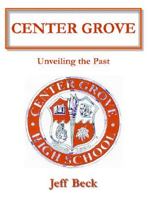 Center Grove: Unveiling the Past