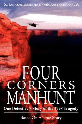 Four Corners Manhunt: One Detective's Story of the 1998 Tragedy