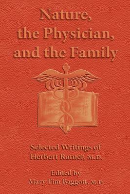 Nature, the Physician, and the Family: Selected Writings of Herbert Ratner, M.D.