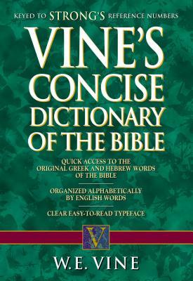 Vine's Concise Dictionary of Old and New Testament Words