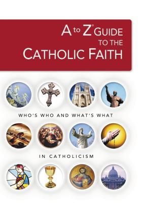 A to Z Guide to the Catholic Faith Subscription