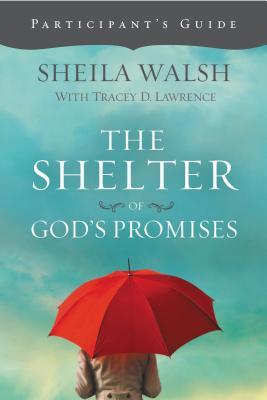 The Shelter of God's Promises Bible Study Participant's Guide