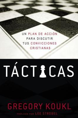 Tcticas: Un plan de accin para debatir tus convicciones cristianas