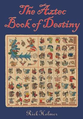 The Aztec Book of Destiny