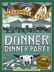 Nathan Hale's Hazardous Tales: Donner Dinner Party Subscription