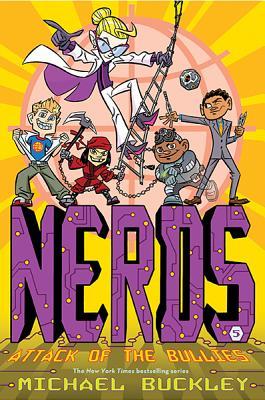 Attack of the Bullies (Nerds Book Five): Volume 5