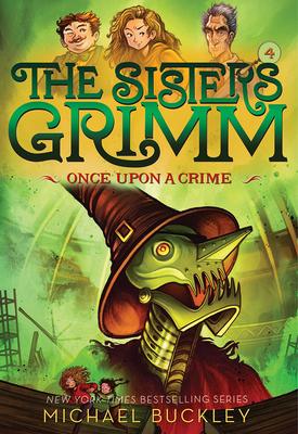 Once Upon a Crime (the Sisters Grimm #4): 10th Anniversary Edition