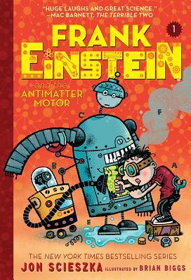 Frank Einstein and the Antimatter Motor (Frank Einstein #1): Volume 1