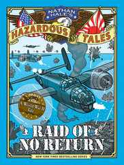 Raid of No Return (Nathan Hale's Hazardous Tales #7): A World War II Tale of the Doolittle Raid Subscription