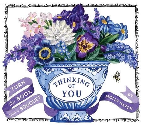 Thinking of You (Uplifting Editions): Turn This Book Into a Bouquet Subscription