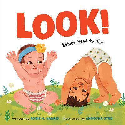 Look!: Babies Head to Toe: A Board Book