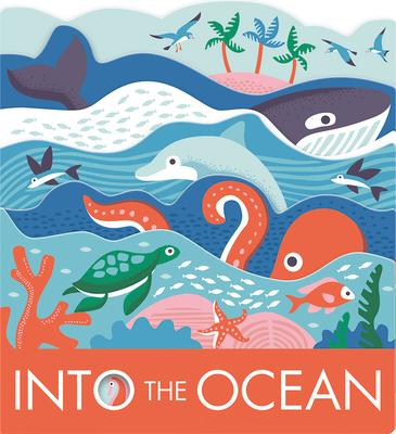 Into the Ocean: A Board Book