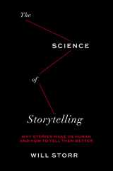 The Science of Storytelling: Why Stories Make Us Human and How to Tell Them Better Subscription