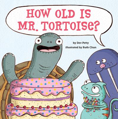 How Old Is Mr. Tortoise?: A Picture Book