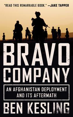 Bravo Company: An Afghanistan Deployment and Its Aftermath