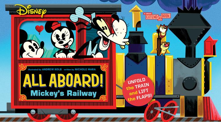 Disney All Aboard! Mickey's Railway (an Abrams Extend-A-Book): A Board Book