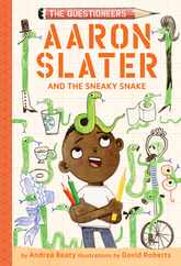 Aaron Slater and the Sneaky Snake: The Questioneers Book #6 Subscription