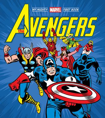 The Avengers: My Mighty Marvel First Book