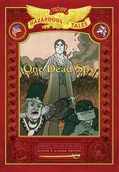One Dead Spy: Bigger & Badder Edition (Nathan Hale's Hazardous Tales #1): A Revolutionary War Tale Subscription