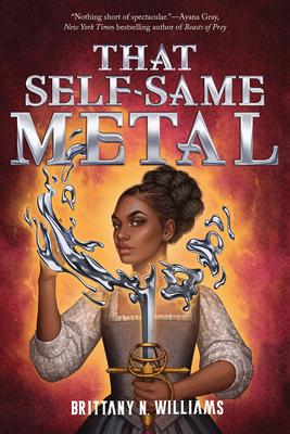 That Self-Same Metal (the Forge & Fracture Saga, Book 1): Volume 1