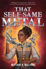 That Self-Same Metal (the Forge & Fracture Saga, Book 1) Subscription