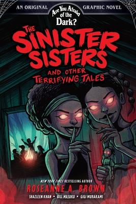 The Sinister Sisters and Other Terrifying Tales (Are You Afraid of the Dark? Graphic Novel #2) Subscription