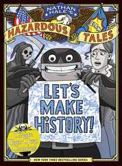 Let's Make History! (Nathan Hale's Hazardous Tales): Create Your Own Comics Subscription