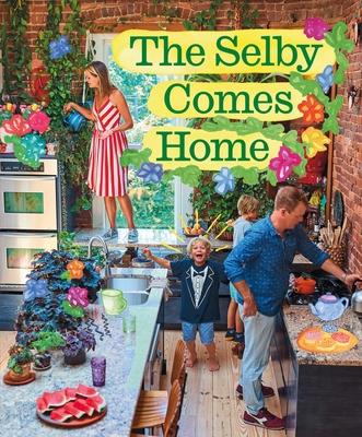 The Selby Comes Home: An Interior Design Book for Creative Families