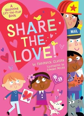 Share the Love!: A Valentine Lift-The-Flap Book