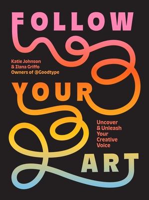 Follow Your Art: Uncover and Unleash Your Creative Voice Subscription