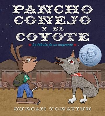 Pancho Conejo Y El Coyote: La Fbula de Un Migrante (Pancho Rabbit and the Coyote Spanish Edition) Subscription