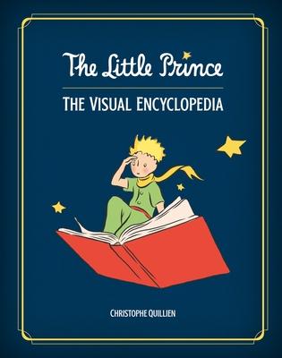 The Little Prince: The Visual Encyclopedia