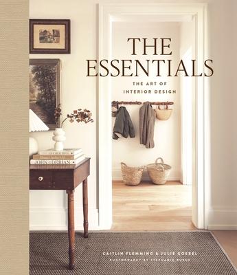 The Essentials: The Art of Interior Design: A Guide to Furnishing ...