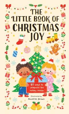 The Little Book of Christmas Joy: 80 Ways to Celebrate the Holiday Season Subscription