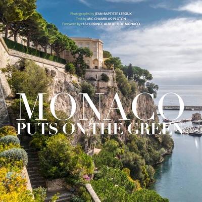 Monaco Puts on the Green: An Insider's Tour of Monaco's Remarkable Gardens Subscription