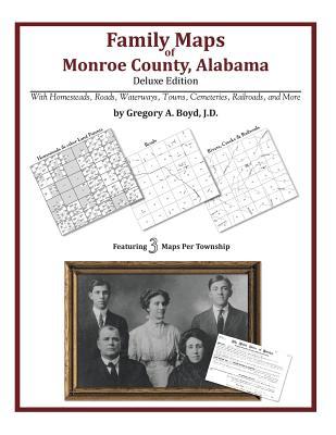 Family Maps of Monroe County, Alabama, Deluxe Edition