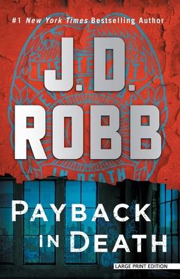 Payback in Death: An Eve Dallas Novel