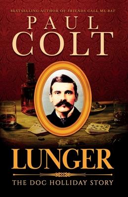 Lunger: The Doc Holliday Story