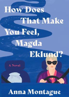 How Does That Make You Feel, Magda Eklund?