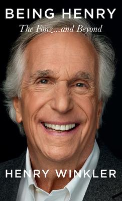 Being Henry: The Fonz. . .and Beyond