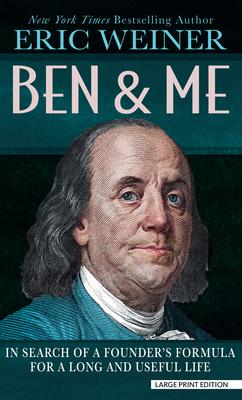 Ben and Me: In Search of a Founder's Formula for a Long and Useful Life