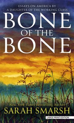 Bone of the Bone: Essays on America by a Daughter of the Working Class Subscription