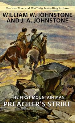 The First Mountain Man: Preacher's Strike Subscription