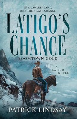 Latigo's Chance: Boomtown Gold Subscription