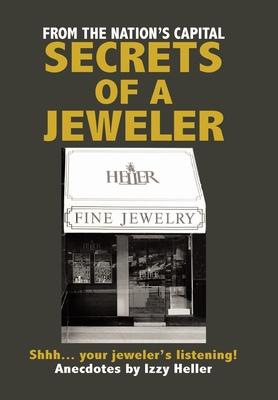 Secrets of a Jeweler: Shhh... your jeweler's listening!