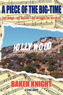 A Piece of the Big-Time: (my songs - my success - my struggle for survival) Subscription