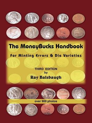 The MoneyBucks Handbook: For Minting Errors & Die Varieties