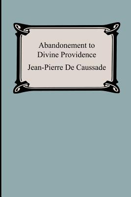 Abandonment To Divine Providence