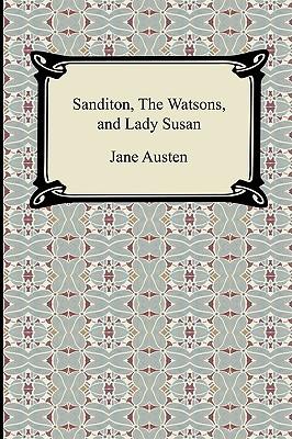 Sanditon, The Watsons, and Lady Susan