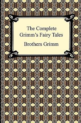 The Complete Grimm's Fairy Tales